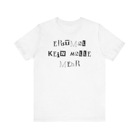 Malle T-Shirt, T-Shirt Spruch , freche T-Shirts, lustige Sprüche, lustige T-Shirts, Geschenkidee, Fun-shirt, Statement-shirt