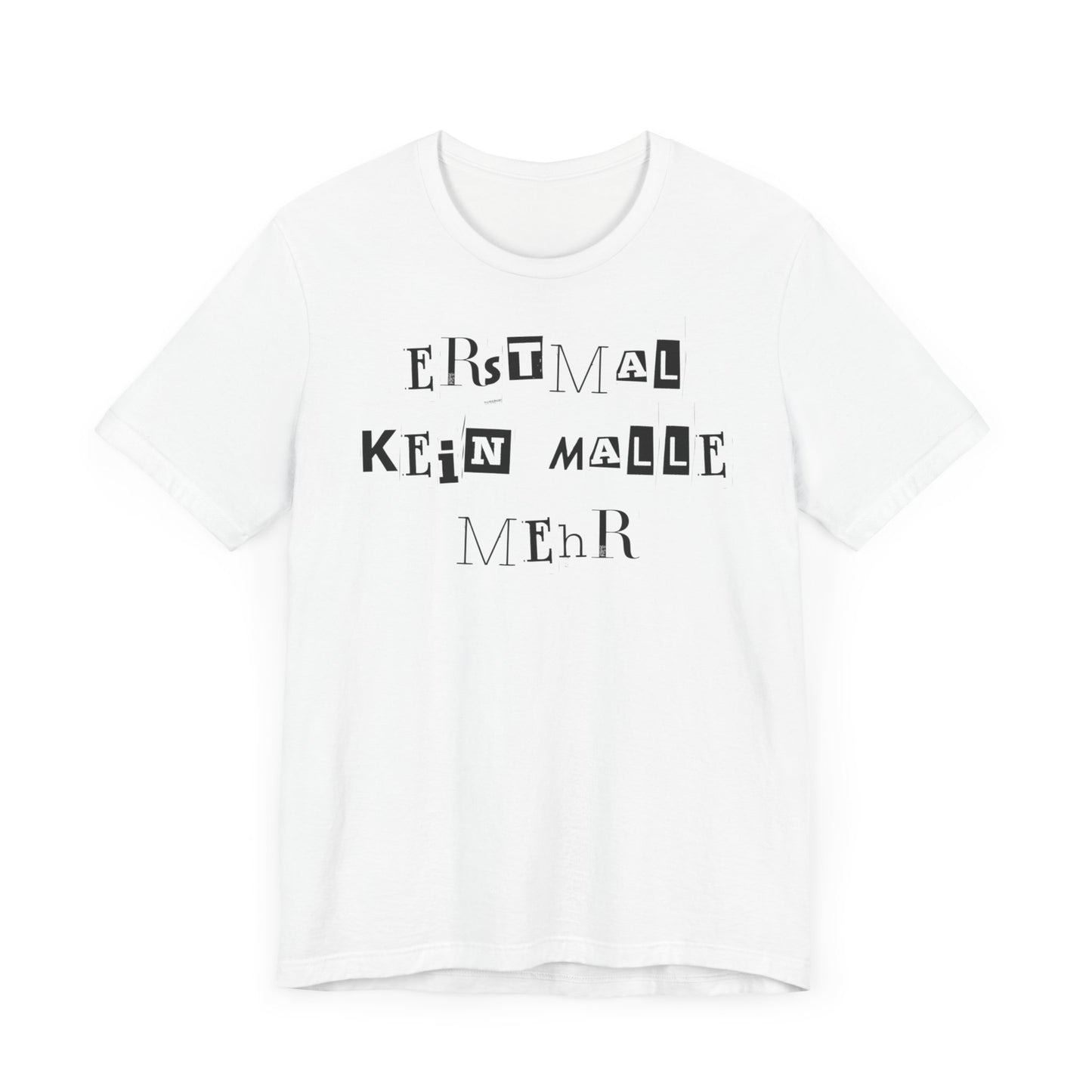 Malle T-Shirt, T-Shirt Spruch , freche T-Shirts, lustige Sprüche, lustige T-Shirts, Geschenkidee, Fun-shirt, Statement-shirt